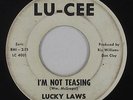 Northern Soul 45 - Lucky Laws - I'm Not Teasing - Lu-Cee - mp3