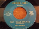 The Zodiacs, May I (Speak With You), Dee-Su # 304, vg++