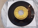45 RPM Sun 263 Sonny Burgess Ain’t Got a Thing HEAR IT  / Restless