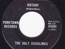 Canada Garage Punk 45 - The UGLY DUCKLINGS - Nothin' / I Can Tell