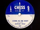 HOWLIN' WOLF, 78rpm CHESS, Come to Me Baby, Don't Mess w/My Baby #1607 (E+)