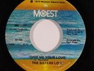Funk 45 SISTERS LOVE Give Me Your Love/A Better Man Than You on Mowest