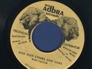 1576 ROD TAYLOR-BAD MAN COMES AND GOES- ADBRA-REGGAE 45 7