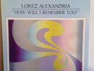LOREZ ALEXANDRIA LP How Will I Remember You? w/ Baltimore Oriole Jazz Funk Vocal