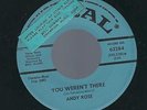 Teen Doo-Wop ANDY ROSE 961 CORAL 62284 Vinyl 45 YOU WEREN'T THERE PROMO VG++/NM