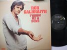 Rock Lp Rob Galbraith Throw Me A Bone On Rca