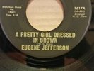 EUGENE JEFFERSON - A Pretty Girl Dressed In Brown (ORIGINAL)