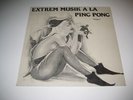 A LA PING PONG Extrem Musik Phase 1 LP private experimental krautrock