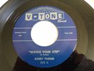 Bobby Parker  ?– Watch Your Step / Steal Your heart away / 45 RPM  ORIGINAL NM
