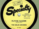 RHYTHM 'N BLUES 78: THE SOLID SENDERS ON SPECIALTY DJ 436 - FLYING SAUCER