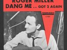 ROGER MILLER   DANG ME   PS PIC NICE PICTURE SLEEVE + 45