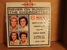 CHORDETTES, THE---NEVER ON SUNDAY (EP's 45)