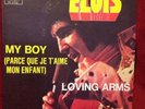 Elvis Presley My Boy / Loving Arms - 7