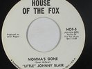 Northern Soul 45 - Little Johnny Blair - Momma's Gone - House Of The Fox - mp3