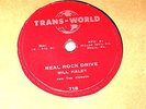 Real rock drive / Yes, indeed    Bill Haley & His Comets  on  TRANS-WORLD  78