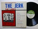 The LARKS the Jerk LP Money-1102 Soul     Fm211