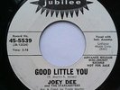 HEAR Northern Soul JOEY DEE AND THE STARLIGHTERS - GOOD LITTLE YOU orig Promo 45