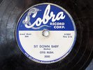 OTIS RUSH-SIT DOWN BABY /I CAN'T QUIT YOU BABY ON COBRA BLUES R&B 78RPM