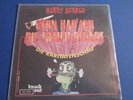 HARRY HORROR - Gern Hab Ich Die Frau'n Gesägt    rare  7