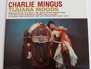 LIVING STEREO - LSP 2533 - REISSUE: CHARLIE MINGUS: TIJUANA MOODS