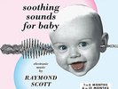 SCOTT,RAYMOND-SOOTHING SOUNDS FOR BABY VOL. 1-3 (LTD) (OGV)  VINYL LP NEUF