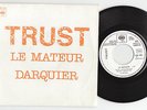 RARE SP SINGLE SPECIAL PROMO 1979 TRUST le mateur+darquier      FRENCH HARD ROCK