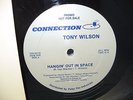Tony Wilson HANGIN' OUT IN SPACE/ONLY WHAT YOU STEAL, Connection Promo TAS-33115