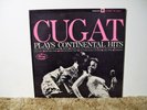 XAVIER CUGAT, CUGAT PLAYS CONTINENTAL, VERY RARE 1962 STEREO LP , NM / NM