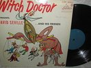DAVID SEVILLE AND HIS FRIENDS LIBERTY LP LRP-3092 THE WITCH DOCTOR