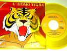 SIGLE TV L’UOMO TIGRE I CAVALIERI DEL RE VINILE 45 GIRI CARTONI GIALLO CRYSTAL