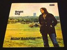 MILLER ANDERSON: BRIGHT CITY, VERY RARE ORIGINAL UK VINYL ON DERAM