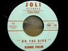 RONNIE FULLER Do The Dive JOLI SURF GARAGE 45 r&b Popcorn Rockabilly MINT-