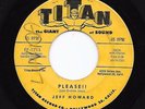 Northern Soul 45 JEFF HOWARD Please /I Can't Understand Titan HEAR