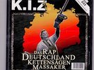 K.I.Z. - DAS RAP DEUTSCHLAND KETTENSÄGEN MASSAKER  *OG FIRST PRESS*ROYAL BUNKER*