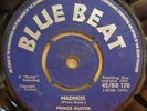 PRINCE BUSTER MADNESS / TOOTHACHE OG UK BLUE BEAT RECORDS 7