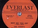 Doo-Wop R&B 78 CHARTS Why Do You Cry EVERLAST HEAR