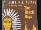 The Beach Boys: Ten little indians / County fair.  EX+ Danish Issue
