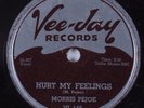 R&B Blues 78 MORRIS PEJOE Hurt My Feelings VEE-JAY HEAR