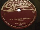BLUES 78 LITTLE WALTER Checker 852 Too Late bro/take Me Back Nr mint