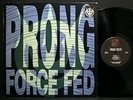 PRONG Force Fed LP EX+ USA 1989 In-Effect vinyl record