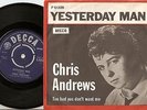 CHRIS ANDREWS YESTERDAY MAN & BAD YOU DON`T WANT ME DANISH PS+45 1965 MOD BEAT