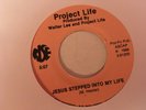 1986 Gospel/Modern Soul PROJECT LIFE Jesus Stepped Into My Life 45