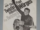 7 Single PAUL WÜRGES The Twistin Hillybilly For Twisters Only