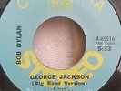 Bob Dylan GEORGE JACKSON (R&R STEREO PROMO 45) #45516 PLAYS VG++ NO NOISE