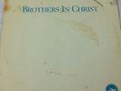 Brothers In Christ         LP