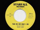 Henry Ford - Take Me For What I Am / I Love You And Need You (Soul/Funk, 45)