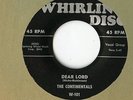 WHIRLIN DISC 101 THE CONTINENTALS DEAR LORD/FINE, FINE, FRAME HEAR BOTH SIDES