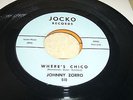 JOHNNY ZORRO - WHERE'S CHICO - MINT R&B POPCORN NORTHERN SOUL