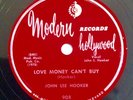 John Lee Hooker, Modern 78 rpm, Love money can't Buy,Please Take Me back (E+)