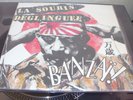 LA SOURIS DEGLINGUEE : banzai (parabellum-berurier noir-sheriff)